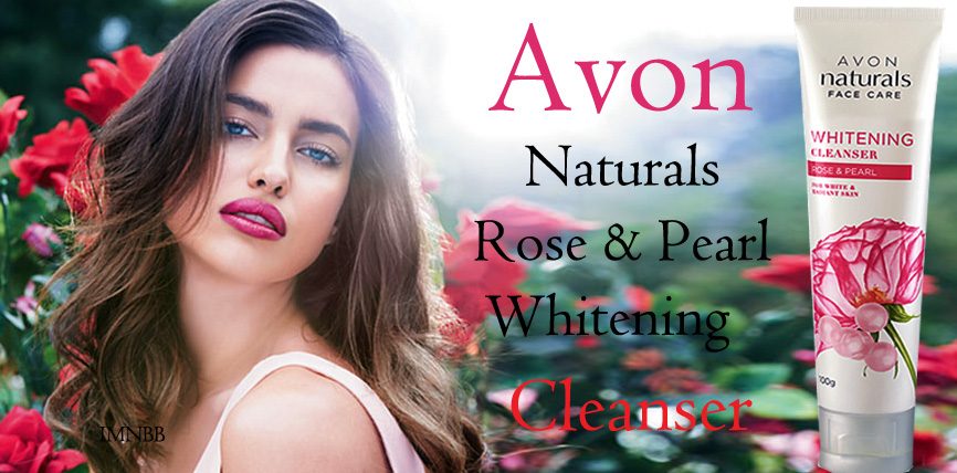 Avon Naturals Rose & Pearl Whitening Cleanser Review